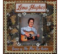 Lena Hughes Queen of the Flat Top Guitar (Vinyl LP) 12" Album