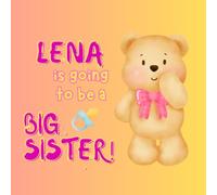 Lena is Going to Be a BIG Sister: A BIG Sister Book