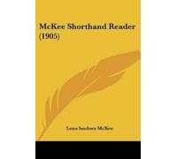 Lena Isadora McKee McKee Shorthand Reader (1905) (Tascabile)