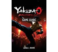Lena J Rook Yakuza 0 Director's Cut Game Guide (Tascabile)