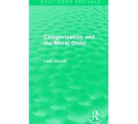 Lena Jayyusi Categorization and the Moral Order (Routledge Revivals) (Tascabile)