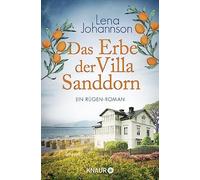 Lena Johannson Cornelia Mari Das Erbe der Villa Sanddorn: Ein Rügen (Tascabile)