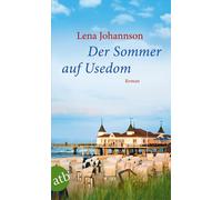 Lena Johannson Der Sommer auf Usedom: Roman (Tascabile)