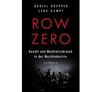 Lena Kampf Dani Row Zero: Gewalt und Machtmissbrauch in der M (Copertina rigida)