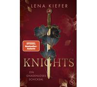 Lena Kiefer Knights - Ein gnadenloses Schicksal: Die Fortsetzung der (Tascabile)