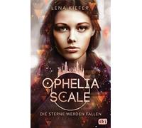 Lena Kiefer Ophelia Scale - Die Sterne werden fallen: Das fur (Copertina rigida)