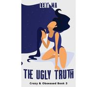 Lena Ma The Ugly Truth (Tascabile) Crazy & Obsessed