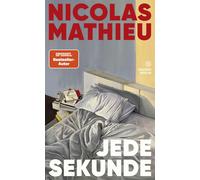 Lena Müller Nicolas Mathieu André Jede Sekunde: R (Copertina rigida)