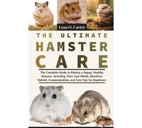 Lena O Carter The Ultimate Hamster Care (Tascabile)
