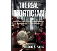 Lena P Harris The Real MORTICIAN (Tascabile)