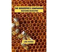 Lena Patrick The beekeeper's companion (Tascabile)