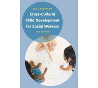 Lena Robinson Cross-Cultural Child Development for Social Workers (Tascabile)