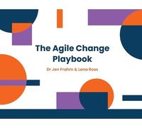 Lena Ross Jen Frahm The Agile Change Playbook (Tascabile)
