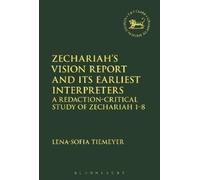 Lena-Sofia Tiem Zechariah’s Vision Report and Its Earliest Interpre (Tascabile)