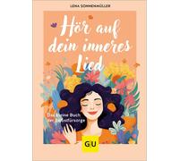 Lena Sonnenmüll Hör auf dein inneres Lied: Das kleine Buch de (Copertina rigida)