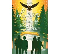 Lena - Stimme der Natur: und die geheime Welt der Mächte
