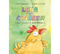 Lena the Chicken (But Really a Dinosaur!)