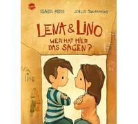 Lena und Lino. Wer hat hier das Sagen?: Bilderbuch von Bestseller-Autorin Isabel
