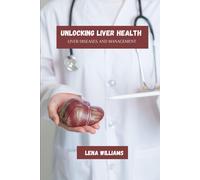 Unlocking liver health: Liver diseases and management