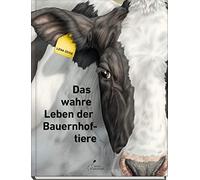 Lena Zeise Das wahre Leben der Bauernhoftiere (Tascabile)