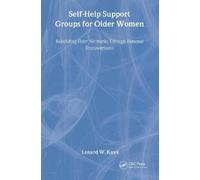 Lenard W. Kaye Self-Help Support Groups For Older Women (Copertina rigida)