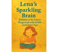 Lena's sparkling brain - Birthday at the indoor playground with ADD