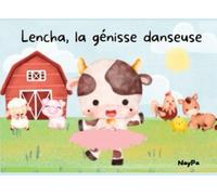 Lencha, la génisse danseuse.