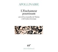 L'Enchanteur pourrissant. (suivi de) les Mamelles de Tirésias. (et de) Couleur du temps: A31948