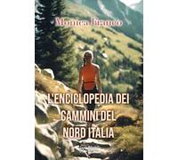 L'enciclopedia dei cammini del Nord Italia