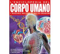 L'enciclopedia del corpo umano - Farndon John, Lampon Nicki