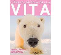 L'enciclopedia della vita. Ediz. a colori - Kelly Miles