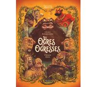 L'Encyclopédie du Merveilleux: Ogres et Ogresses