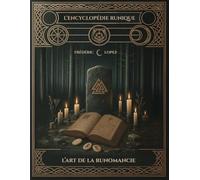 L'encyclopédie runique - Tome 2: L'art de la runomancie