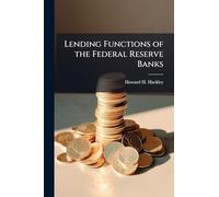 Lending Functions of the Federal Reserve Banks