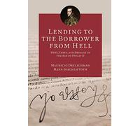 Mauricio Drelichman Hans-Joachim Vo Lending to the Borrower from He (Tascabile)