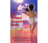 Lendon H. Smith Joseph Hattersley The Infant Survival Guide (Tascabile)