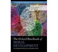 Lene Arnett Jensen The Oxford Handbook of Moral Development (Copertina rigida)