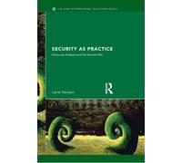 Lene Hansen Security as Practice (Tascabile) New International Relations