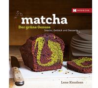 Lene Knudsen Matcha - der grüne Genuss: Snacks, Gebäcks und D (Copertina rigida)