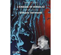 L'Eneide di Virgilio tradotta e letta da Vittorio Sermonti. Aud... (Audio cd)