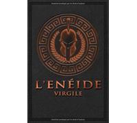 L'Énéide - Virgile: iliade - arma virumque cano | Édition illustrée | 290 pages Format 15,24 cm x 22,86 cm