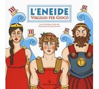 L'Eneide. Virgilio per gioco