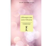 L'ENERGIA CHE CURA L'ANIMA