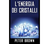L'Energia dei Cristalli