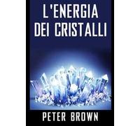 L'energia dei cristalli