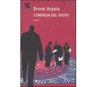 L'energia del vuoto - Arpaia Bruno