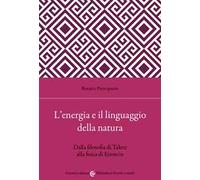 L'energia e il linguaggio della natura. Dalla filosofia di Talete alla fisica di Einstein