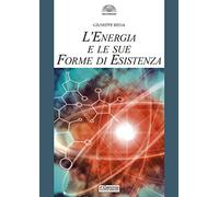 L'energia e le sue forme di esistenza - [Il Cerchio]