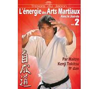 L'Energie des Arts Martiaux Vol. 2