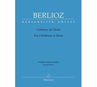 L'enfance du Christ. Trilogie sacrée. Partition chant et piano - The Childhood of Christ. Sacred Trilogy. Vocal Score (Bärenreiter Urtext (BA 5451b))